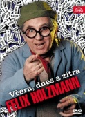 Felix Holzmann / Včera, dnes a zítra