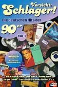 Vorsicht: Schlager! Die deutschen Hits der 90er Vol. 1 (Sag es nur einmal / Ich bin da um dich zu lieben)