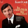 Karel Gott In einer Welt für uns zwei