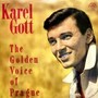 Karel Gott The Golden Voice of Prague (Recital)